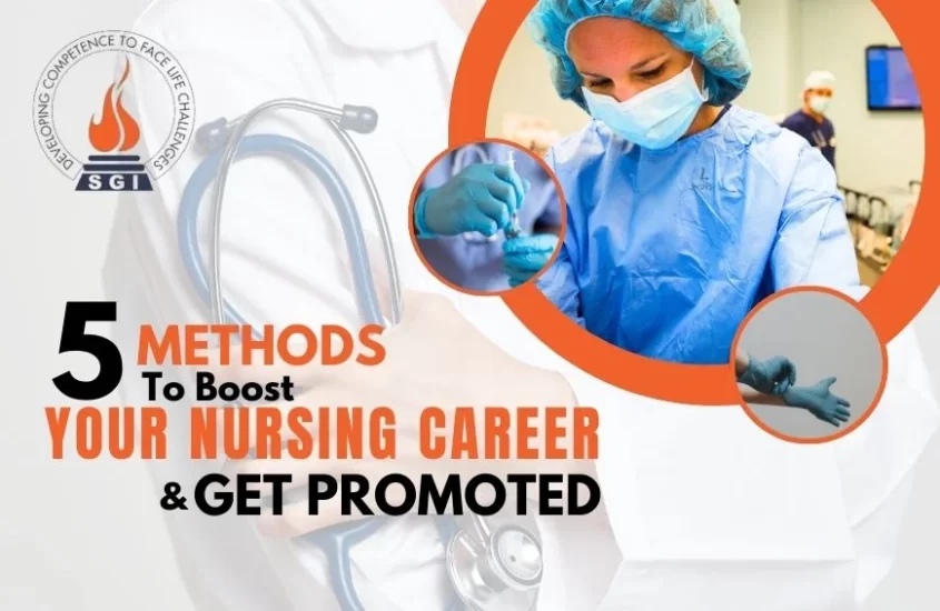 Five Methods to Boost Your Nursing Career and Get Promoted